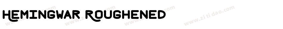 Hemingwar Roughened字体转换